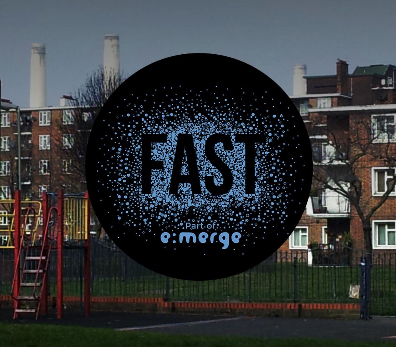 see http://emergeonline.org.uk/fast-london/